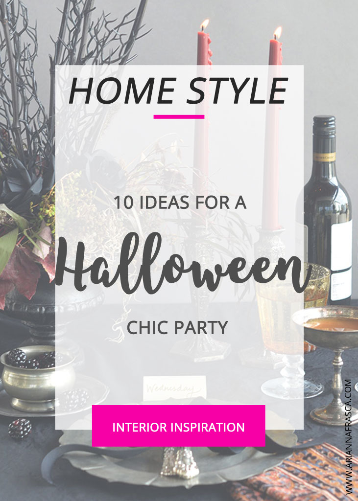 10 Ideas for a Halloween chic party - Arianna Frasca